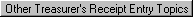 Other Treasurer's Receipt Entry Topics